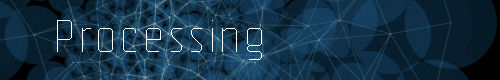 Processing Processing